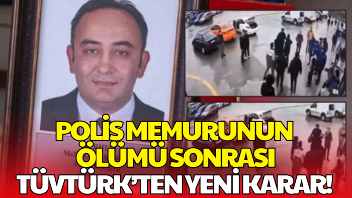 Polis Memurunun Öldürülmesinin Ardından TÜVTÜRK’ten Yeni Karar!